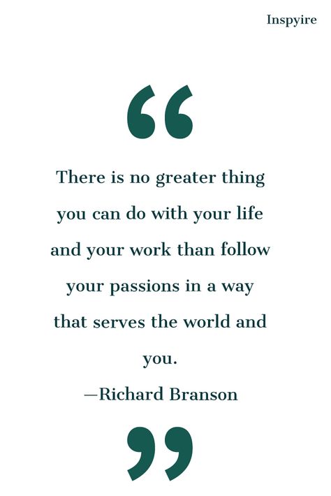 Richard Branson inspirational quote on passion and life purpose Passion Purpose Quotes, Passion And Purpose Quotes Words, My Purpose Quotes, Massage Quote, Retreat Branding, Richard Branson Quotes, Strategy Quotes, Life Purpose Quotes, Mompreneur Quotes