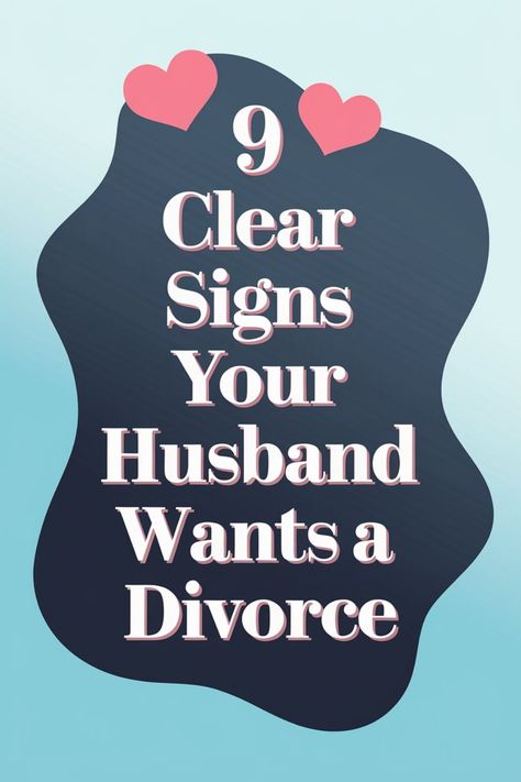 "9 clear signs your husband wants a divorce" written on a dark shape with two red hearts. Contemplating Divorce, Truth Or Dare Questions, Find A Husband, Emotionally Unavailable, Relationship Questions, Stop Caring, Couple Questions, Successful Relationships, I Remember When