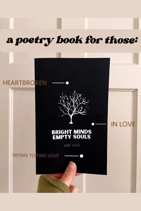 the poetry book, bright minds empty souls by poet and author jennae cecelia. poetry book, books to read, poetry books, poetry book, books aesthetic, beautiful books, book cover, book cover design, healing books, healing poetry, healing poetry books, book cover ideas, healing words, book love, books to read this summer, books to read on a healing journey, grief books, grieving books, love books, relationship books, love quotes, love poems, love poetry Love Books To Read, Jennae Cecelia, Books Healing, Poetry Book Cover, Healing Poetry, Book Cover Ideas, Best Poetry Books, Empty Soul, Books Poetry