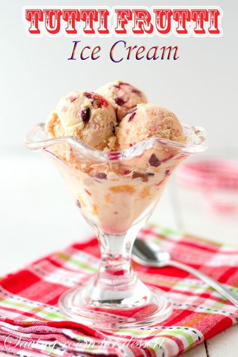 Tutti-Frutti Ice Cream from Saving Room for Dessert Tutti Frutti Ice Cream, Healthy Nice Cream, Fruity Ice Cream, Easy Homemade Ice Cream, Icee Recipe, Kitchen Aid Recipes, Nice Cream Recipe, Easy Ice Cream Recipe, Yummy Ice Cream