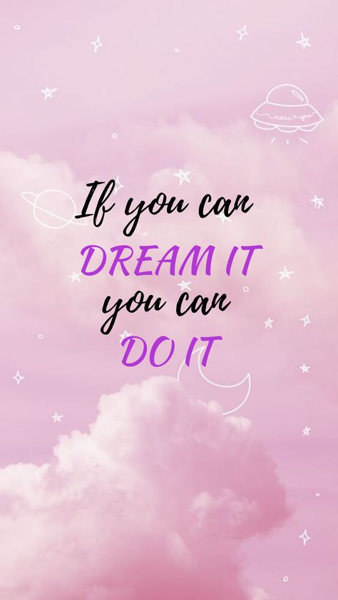 If you can dream it, you can do it. Wallpaper by NamedEunice. You Can Do It Poster, Confidence Wallpaper Iphone, You Can Do It Wallpaper Aesthetic, If You Can Dream It You Can Do It, Work Wallpaper Iphone, You Can Do It Wallpaper, Dreaming Wallpaper, Do It Wallpaper, Hope Quotes Never Give Up