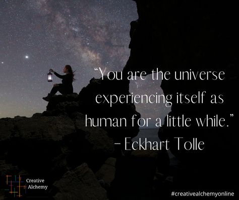 “You are the universe experiencing itself as human for a little while.” – Eckhart Tolle We Are The Universe Experiencing Itself, Quotes Eckhart Tolle, You Are The Universe Experiencing Itself, Eckhart Tolle Quotes Ego, Pain Body Eckhart Tolle, Existentialism Quotes, Eckhart Tolle Quotes Inner Peace, Eckhart Tolle Books, Ekhart Tolle