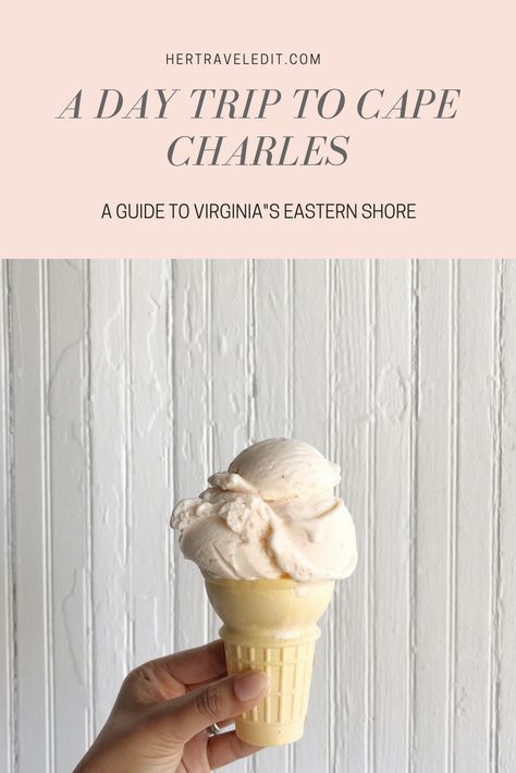 A Day Trip to the Eastern Shore - an almost Hidden Gem in Virginia - Her Travel Edit Cape Charles Virginia, Travel Virginia, Cape Charles Va, Virginia Beach Vacation, Chesapeake Bay Bridge, Cape Charles, Usa Food, Globe Travel, Virginia Travel