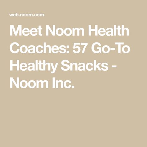 Noom Menu Plan, Noom Snacks Ideas, Noom Snacks, Noom Healthy Meals, Noom Coach, Green Snacks, Snacks List, Yellow Foods, Eat In A Day