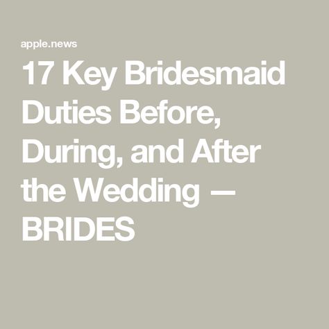 17 Key Bridesmaid Duties Before, During, and After the Wedding — BRIDES Bridesmaids Duties Wedding Day, Bridesmaids Duties, Bridesmaid Duties, After The Wedding, Wedding Brides, Be Curious, The Maids, Maid Of Honor, Getting Ready