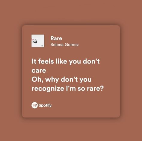 Rare Song Selena Gomez, Rare Beauty Quotes Selena, Rare Lyrics Selena Gomez, Selena Gomez Spotify Lyrics, Selena Gomez Aesthetic Lyrics, Selena Gomez Songs, Selena Gomez Spotify, Selena Gomez Songs Lyrics, Selena Lyrics