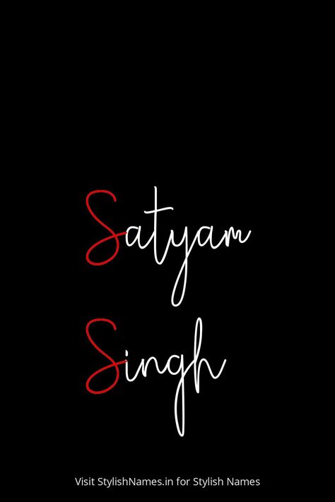 Satyam Singh by StylishNames.in Names For Instagram, Player Unknown, Name For Instagram, Iphone Wallpaper Hipster, Stylish Name, Online Multiplayer Games, People Names, Name Wallpaper, Name Generator