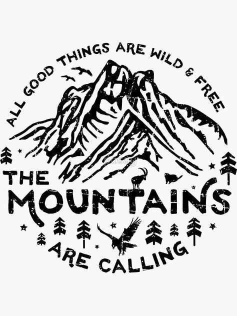 "Mountains are Calling" Sticker by posay | Redbubble Paper Things, Projets Cricut, Mountains Are Calling, Vertical Poster, Wild Free, The Mountains Are Calling, Cricut Craft Room, Silhouette Cameo Projects, Cameo Projects