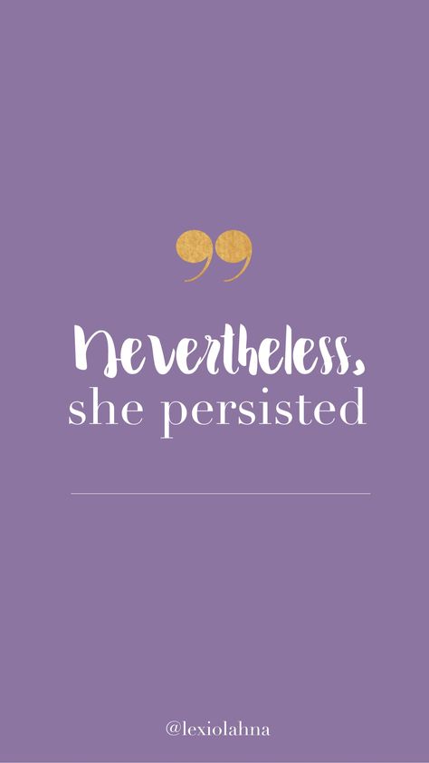 Nevertheless, she persisted! ✨ig: @lexiolahna  #wallpaper #iphonewallpaper #quote #quotewallpaper #keepgoing #positivity #yougotthis #screenshot #blog #girlyblog #instagram #instalove Plum Wallpaper, Iphone Stand, Dear Self, New Wallpaper, Screen Shot, Wallpaper Quotes, Floral Motif, Geometric Shapes, Quotes To Live By