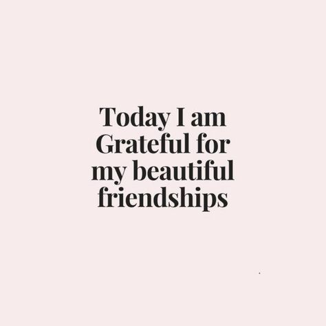 Grateful For Friendship, Friends Are Blessings Quotes, Grateful For Family Quotes, Thankful For The People In My Life, Amazing Friend Quotes Thankful, Thankful For My Friends Quotes, Praying Friends Quotes, Thankful For Friends Quotes, Grateful Quotes Friendship