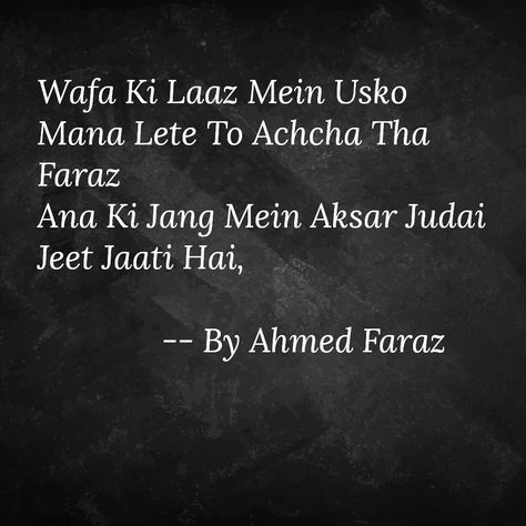 Ahmed Faraz, Ahmad Faraz, Poetry, Cards Against Humanity, Inspirational Quotes, Songs, Quotes, Quick Saves