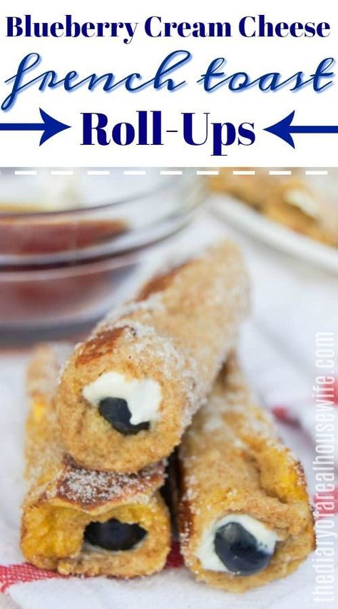 Blueberry Cream Cheese French Toast, Making French Toast, Cream Cheese French Toast, Toast Roll Ups, Cheese French Toast, French Toast Bites, Cream Cheese Roll Up, Stuffed French Toast Cream Cheese, French Toast Roll Ups