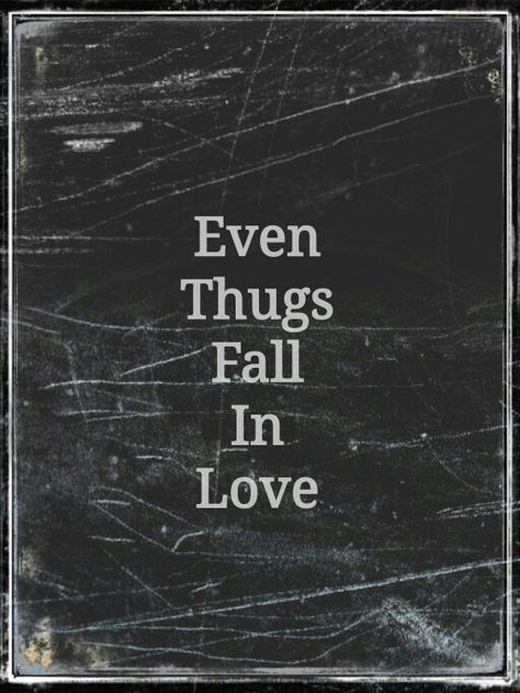 Tyrese said we need more love songs and that we have too many songs about twerking. I agree... cuz even thugs fall in love. Thug Love, Thug Quotes, More Love, Ride Or Die, Need Love, Love Songs, We Need, Fall In Love, Falling In Love