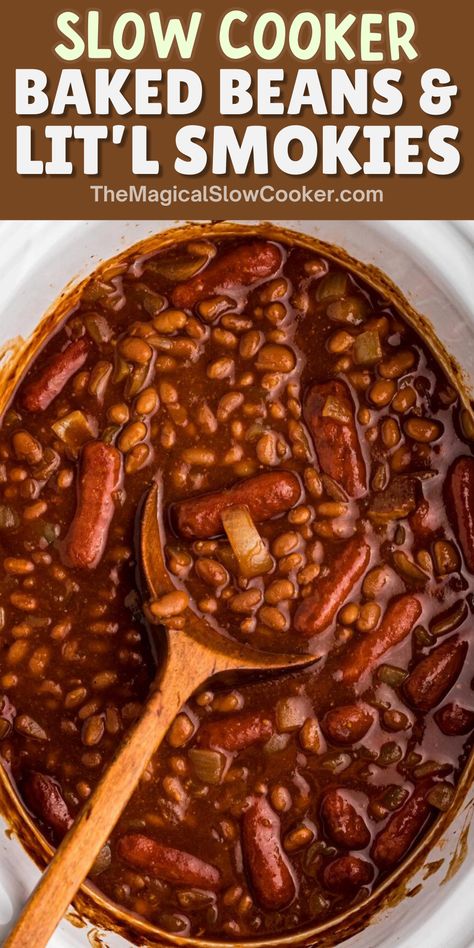 Slow Cooker Baked Beans and Little Smokies is the perfect appetizer recipe when you're looking for something quick, easy, and absolutely delicious. Made with just a few pantry staples, you'll have this game day crowd pleaser done and ready to serve in no time. - The Magical Slow Cooker Crockpot Baked Beans For A Crowd, Slow Cooker Tailgate Recipes, Slow Cooker Little Smokies, What To Eat With Baked Beans, Lil Smokies Recipes Dinner Meals, Little Weenies Recipe Crockpot, Crockpot Game Day Recipes, Recipes For Little Smokies, Crock Pot Smokies