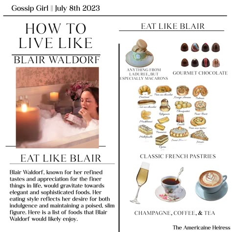 Live Like Blair Waldorf, Blair Waldorf Night Routine, Blair Waldorf Diet, How To Live Like Blair Waldorf, Blair Waldorf Routine, Blair Waldorf Morning Routine, How To Be Like Blair Waldorf, Sophisticated Food, Blair Waldorf Aesthetic