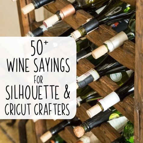 List of wine themed sayings for Silhouette and Cricut crafters to use in their craft projects. Wine Vinyl Ideas, Wine Cricut Ideas, Wine Signs Decor, Wine Tumbler Sayings, Wine Tags Diy, Diy Wine Decor, Wine Inspiration, Silouette Cameo, Raffle Ideas