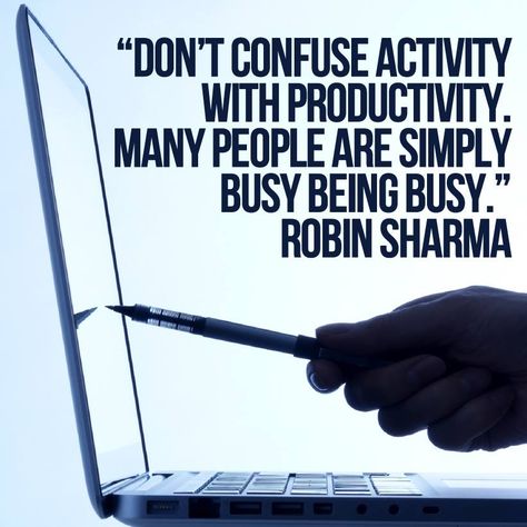 Don't confuse activity with productivity. Many people are simply busy being busy. Robin Sharma Productive Quotes, Robin Sharma Quotes, Citation Encouragement, Team Building Quotes, 5am Club, Picture Quote, Robin Sharma, Believe Quotes, Motivational Picture Quotes