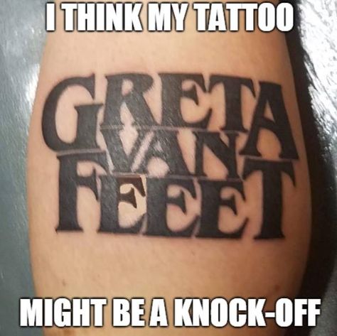 Greta Van Fleet Tattoo, Best Tattoo Ideas For Men, Republic Records, Silly Goober, Mediums Of Art, Greta Van Fleet, Best Tattoo Ideas, Tattoo Ideas For Men, Bad Tattoos