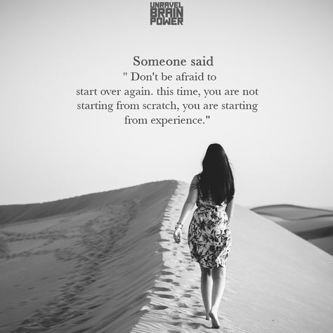 Being There For Someone Quotes, Experience Quotes, Starting Over Again, Start Again, If You Love Someone, Brain Power, Care Quotes, Strong Quotes, Don't Be Afraid