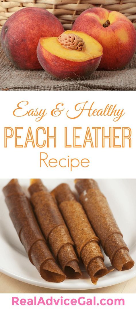 Peach Leather Recipe, Survival Meals, Dehydrated Snacks, Fruit Leathers, Real Advice, Fruit Leather Recipe, Peach Recipes, Food Dehydrator, Snacks For Kids