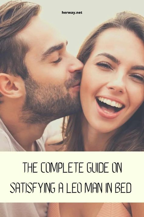 The Complete Guide On Satisfying A Leo Man In Bed Leo Men In Bed, Dating A Leo, Leo Man In Love, Man In Bed, Leo Man, Turn Him On, His Personality, Big Ego, Libra Women