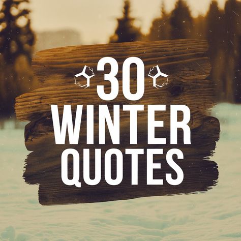 30 Winter Quotes to Inspire Your Love for the Cold Frosty Landscape, Edith Sitwell, Cold Quotes, Quotes For Motivation, Winter Quotes, Cosy Winter, Quotes To Inspire, Find Joy, Powerful Words