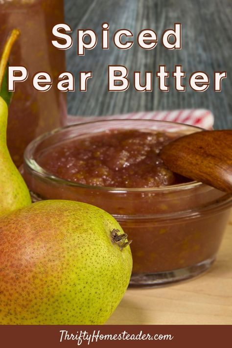 Spiced Pear Jam Recipe, Spiced Pear Jam, Spiced Pear Butter, Pear Jam Recipe, Pear Butter Recipe, Pear Preserves, Pear Butter, Pear Puree, Produce Recipes