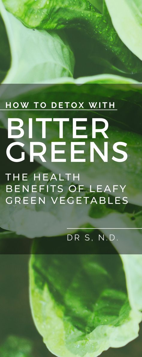 Leafy Green Vegetables, Greens Supplement, Bitter Greens, Healing Foods, Human Nutrition, Liver Detoxification, Naturopathic Doctor, Leafy Vegetables, Healthy Liver