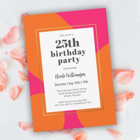 $2.77 | Hot Pink and Orange Colorful 25th Birthday Party - 25th birthday party, cool modern abstract digital, colorful bold trendy modern, simple minimalist colorful, hot pink and orange, adult birthday party for her, twenty-five 25, unique retro stylish contemporary, abstract wow-factor, milestone birthday party invitations Orange Birthday Parties, 30th Birthday Party Invitations, 25th Birthday Parties, Orange Birthday, Milestone Birthday Party, 21st Birthday Party, Orange Party, 30th Birthday Party, Colorful Invitations