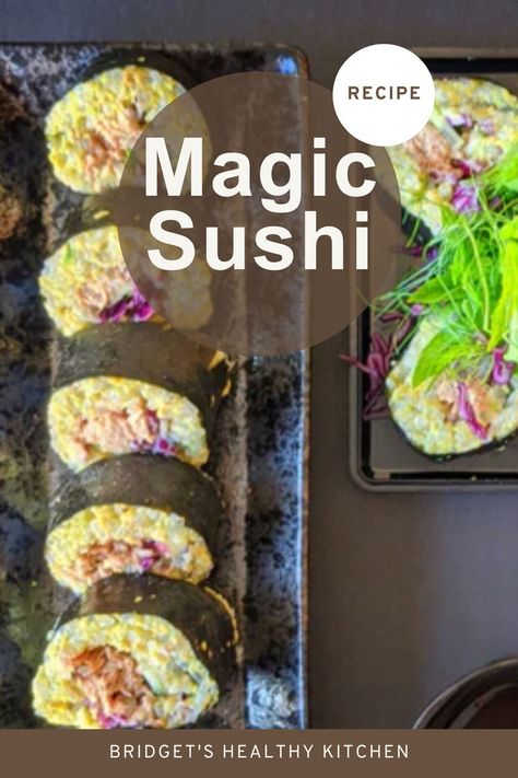 Magic Sushi | Rice and Cauliflower Free | Gluten-free sushi recipes Non Fish Sushi Recipes, Sushi No Rice, Fried Sushi Rolls, Japanese Sushi Bar, Gluten Free Sushi, Sushi Fillings, Fresh Herb Salad, Vegan Sushi Rolls, Fried Sushi