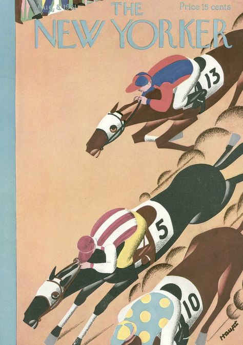 The New Yorker August 8, 1931 Issue | The New Yorker New Yorker Covers, Race Horse, Horse Posters, Horse Illustration, Equestrian Art, Racing Posters, Horse Race, August 8, 판타지 아트