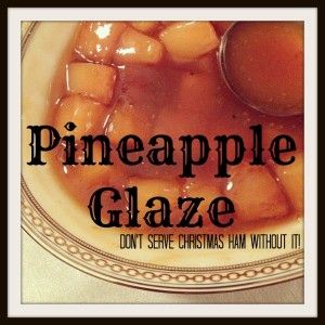 Pineapple Glaze: Don't Serve Christmas Ham Without It Baking Ham, Ham Glazes, Glaze Ham, Glaze For Ham, Pineapple Glaze For Ham, Ham Sauce, Thanksgiving Ham, Ham Balls, Brown Sugar Ham