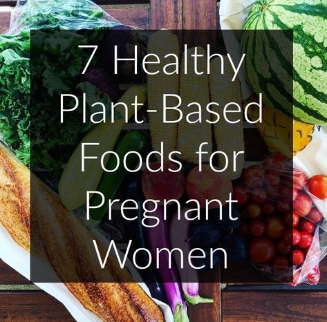 Vegan Meals For Pregnant Women, Vegetarian Meals For Pregnant Women, Foods For Pregnant Women, Pregnant Food, Vegetarian Pregnancy, Food For Pregnant Women, Vegan Pregnancy, Postpartum Diet, Vegan Tips