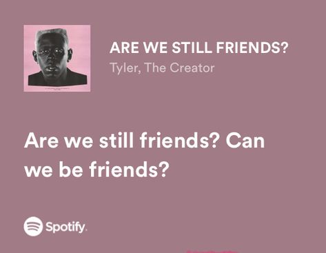 Are We Still Friends Tyler The Creator Lyrics, Tyler The Creator Are We Still Friends, Tyler The Creator Song Lyrics, Tyler Lyrics, Tyler The Creator Songs, Lyrics Header, Tyler The Creator Lyrics, Are We Still Friends, Real Lyrics