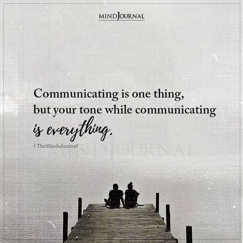 Communicating is one thing, but your tone while communicating is everything. #thoughts #communicating Tone In Communication, Quotes About Poor Communication, Communication Quotes Marriage, Tone Of Voice Quotes Communication, Communication Quotes Importance Of, Good Communication Quotes, Effective Communication Quotes, Communicate Quotes, Communication Quotes Relationship