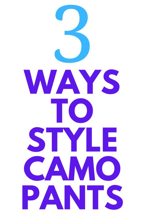 3 WAYS To Style Camo Pants - Looking for ways to style camo pants? Here are some easy ways to style them for work and play. Outfit With Camo Pants, What To Wear With Camo Pants, How To Style Camo Pants, Camo Pants Outfits, Camp Pants Outfit, Style Camo Pants, Camo Pants Outfit, Camouflage Outfits, Army Pants