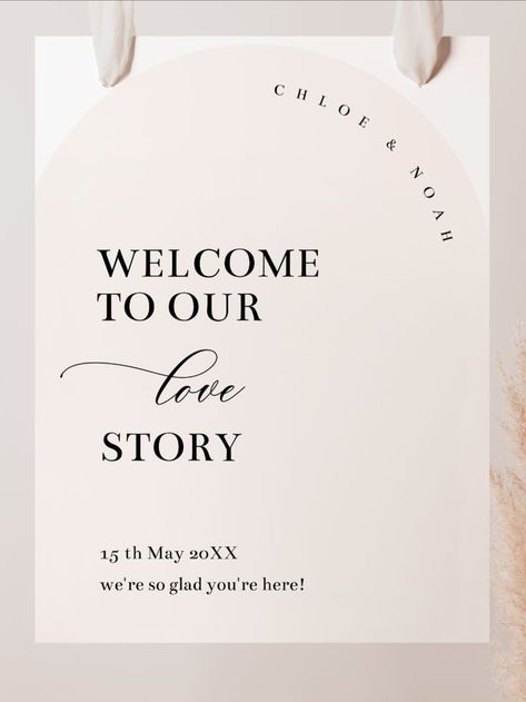 Arch Wedding Welcome Sign Template featuring an elegant, modern design and a mix of modern and cursive fonts! | Purchase, Edit and Print within Minutes. Try our free Demo! Welcome To Our Love Story Wedding Sign, Welcome To Our Love Story Sign, Welcome To Our Love Story, Our Love Story Sign, Welcome To Our Wedding Sign, Entry Signs, Our Love Story, Love Story Wedding, Wedding Signs Diy