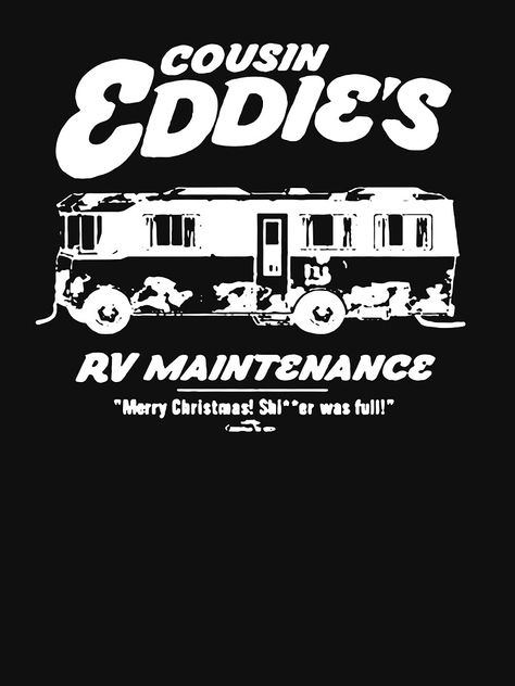 "Christmas Vacation Cousin Eddies Rv Maintenance" T-shirt by specialking114  Re #Aff , #Aff, #Cousin, #Eddies, #Christmas, #Vacation Cousin Eddies Rv, Cousin Eddie, Rv Maintenance, Svg Downloads, Free Cut Files, Cricut Free, Christmas Vacation, Free Svg Cut Files, Svg Free Files