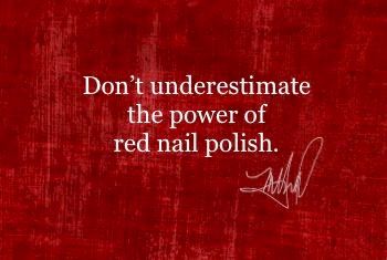 Don’t underestimate the power of red nail polish..quote Nail Polish Quotes Funny, What Is The Red Nail Theory, Red Nails Quotes, Nail Tech Marketing Ideas, Nail Quotes Inspirational, Red Nails Caption, Nail Captions, Red Nail Theory, Nail Polish Quotes