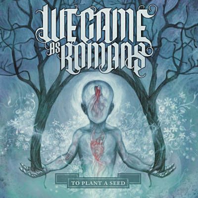 To Plant A Seed - We Came As Romans Muzică Rock, We Came As Romans, A Day To Remember, Rock Punk, Band Merch, Christian Music, Lp Vinyl, Digital Music, Album Art