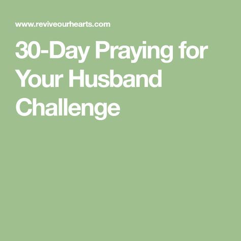 Husband Challenge, Praying For Husband, Prayers For My Husband, Praying For Your Husband, Prayer For Husband, First Year Of Marriage, Marriage Prayer, Addicted To You, Prayer For You