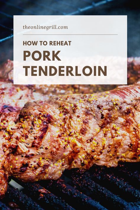 Reheating Pork Tenderloin, What To Do With Leftover Pork Tenderloin, Reheat Pork Tenderloin, Leftover Pork Tenderloin Recipes Ideas, Pork In The Oven, Pot Roast Brisket, Grilled Pork Steaks, Leftover Pork Tenderloin, Leftover Pork Roast