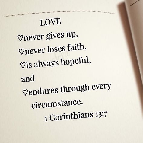 Bible Versus About Love, Faith In Love Quotes, 1st Corinthians 13, God Motivation, New Home Quotes, Faith Quotes Inspirational, Love And Faith, Motivational Bible Verses, Giving Up On Love