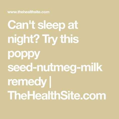 Can't Sleep At Night, Cant Sleep At Night, Swollen Eyes, Can't Sleep, Cant Sleep, Poppy Seed, Poppy Seeds, Warm Milk, Before Bed