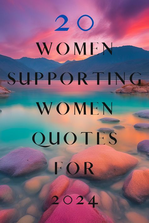 20 Women Supporting Women Quotes for 2024 Women Supporting Other Women Quotes, Women Supporting Each Other Quotes, Women Empowering Each Other Quotes, Supporting Women Quotes, Support Each Other Quotes, Other Woman Quotes, Brains Quote, Good Woman Quotes, Support Each Other