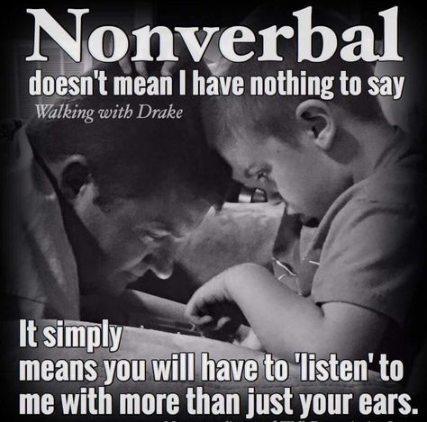 Special Needs Quotes, I Have Nothing To Say, Diverse Learners, Rett Syndrome, Nothing To Say, Non Verbal, Aba Therapy, Nonverbal Communication, I Have Nothing