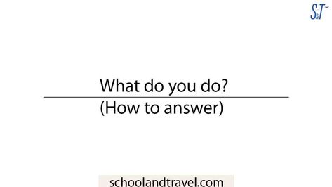 The question, “What do you do?�” is a simple question that seems complex at times. It’s a condensed question you ask when you want to know someone. People can classify us into certain categories, and the one-word response to “what do you do?” provides them with a summary of either what we do or who […] The post How to answer “What do you do”? appeared first on School & Travel. Do You Agree Questions, What Would You Ask If The Answer Was Yes, How To Learn Question Answer Fast, Any Question Meme, Choosing College Majors, Go Usa, Self Promotion, Something About You, Travel School