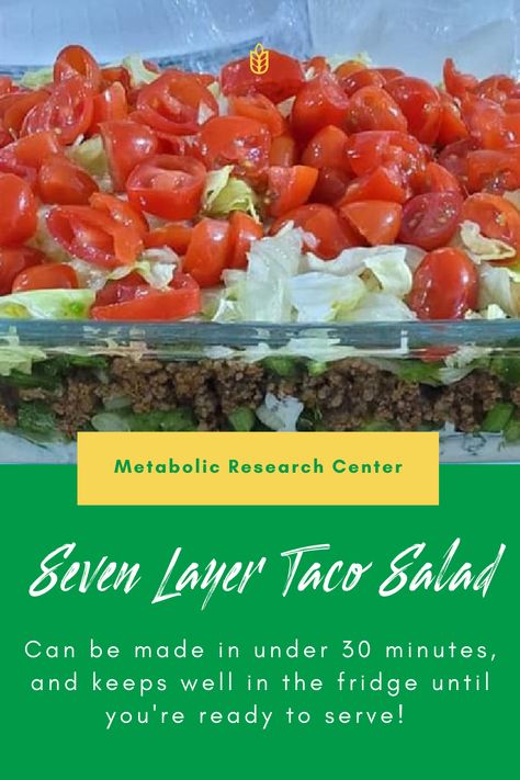 This Seven Layer Taco Salad is a cross between taco salad and taco dip and we are loving it! This one truly can come together in just under 30 minutes and keeps in the fridge until you’re ready to serve (whether it’s dinner at home or a backyard gathering). It’s perfect just as it is scooped onto a plate or you can serve with other dippers! Layer Taco Salad, Metabolic Research Center, Low Calorie Tortilla, Layered Taco Salads, Taco Dishes, Metabolic Diet Recipes, Backyard Gathering, Cooking Turkey Breast, Hormone Diet