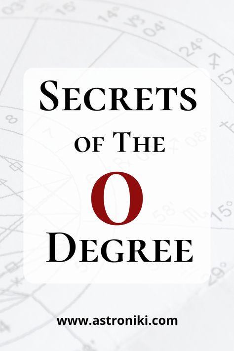 the meaning of the 0 degree in astrology, sun at 0 degree, moon at 0 degree, venus at 0 degree, Ascendant at 0 degree, mc at 0 degree, Mars at 0 degree and descednant at 0 degree in astrological natal chart 0 Degree Astrology, Astrological Degrees, Degrees In Astrology, Natal Chart Astrology, Sidereal Astrology, Astrology Houses, Birth Stones Chart, Astrology Meaning, Best Zodiac Sign