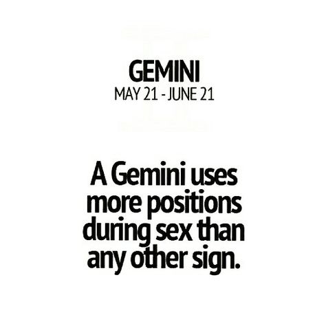 Gemini and sexual positions Gemini Sexuality, Gemini Quotes, Gemini Rising, Gemini Woman, Taurus And Gemini, Astrology, Signs, Funny, Quotes